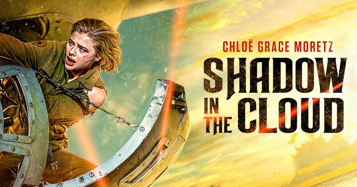 “SHADOW IN THE CLOUD ประจัญบานอสูรเวหา” แอ็กชั่นสุดมันส์บนเครื่องบินรบ